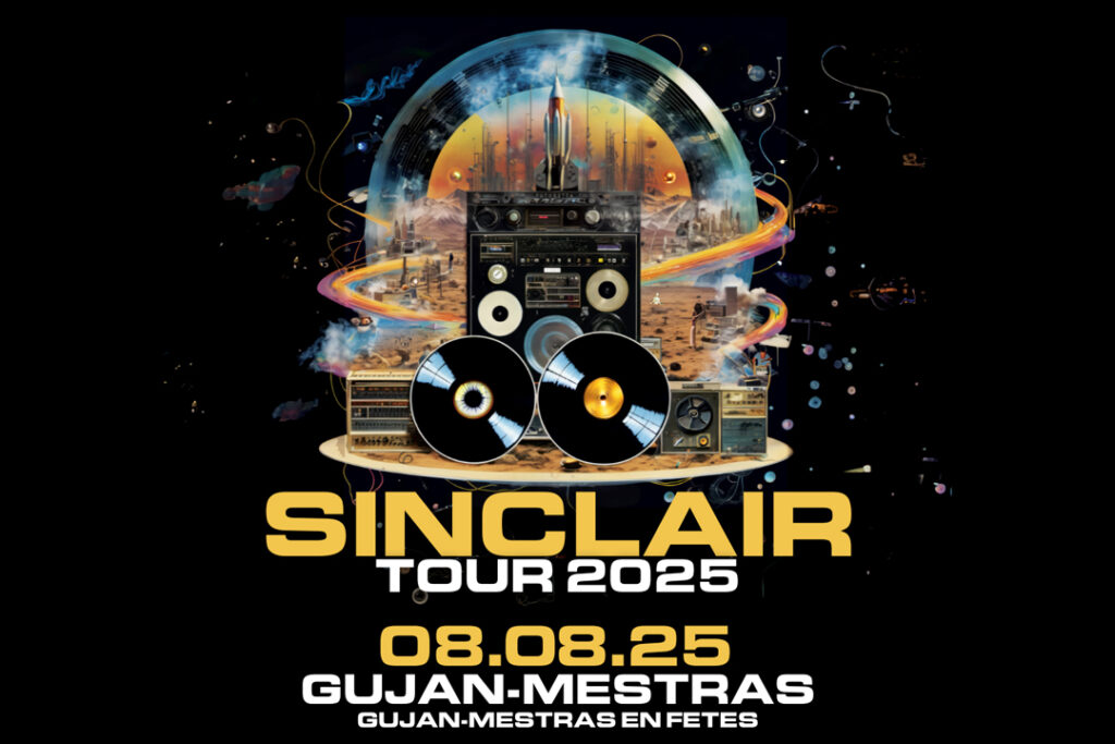 L'affiche annonce la tournée 2025 de Sinclair, avec un concert prévu le 8 août 2025 à Gujan-Mestras. Le visuel est un collage rétro-futuriste. Au centre, on trouve des éléments emblématiques de la musique des années 70 et 80 : une chaîne hi-fi imposante, des vinyles, un magnétophone à cassettes. Ces éléments sont disposés sur une surface ronde, évoquant une planète ou un disque vinyle géant. L'arrière-plan présente une scène futuriste, avec une ville et une fusée. Le choix de Gujan-Mestras comme lieu de concert est également mis en avant, avec la mention « Gujan-Mestras en fêtes ».